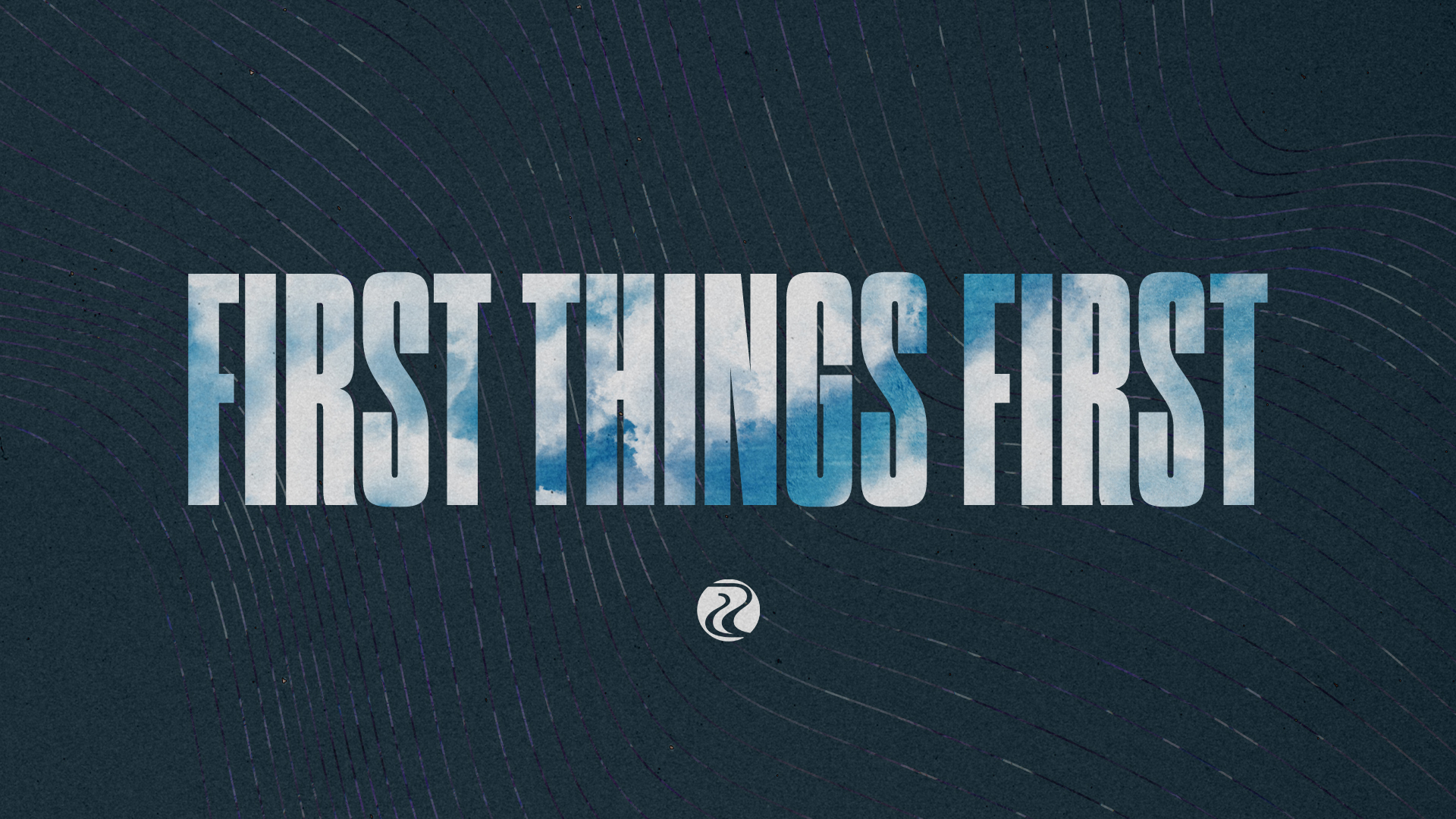 First Things First - HD Title Slide (1920x1080).jpg