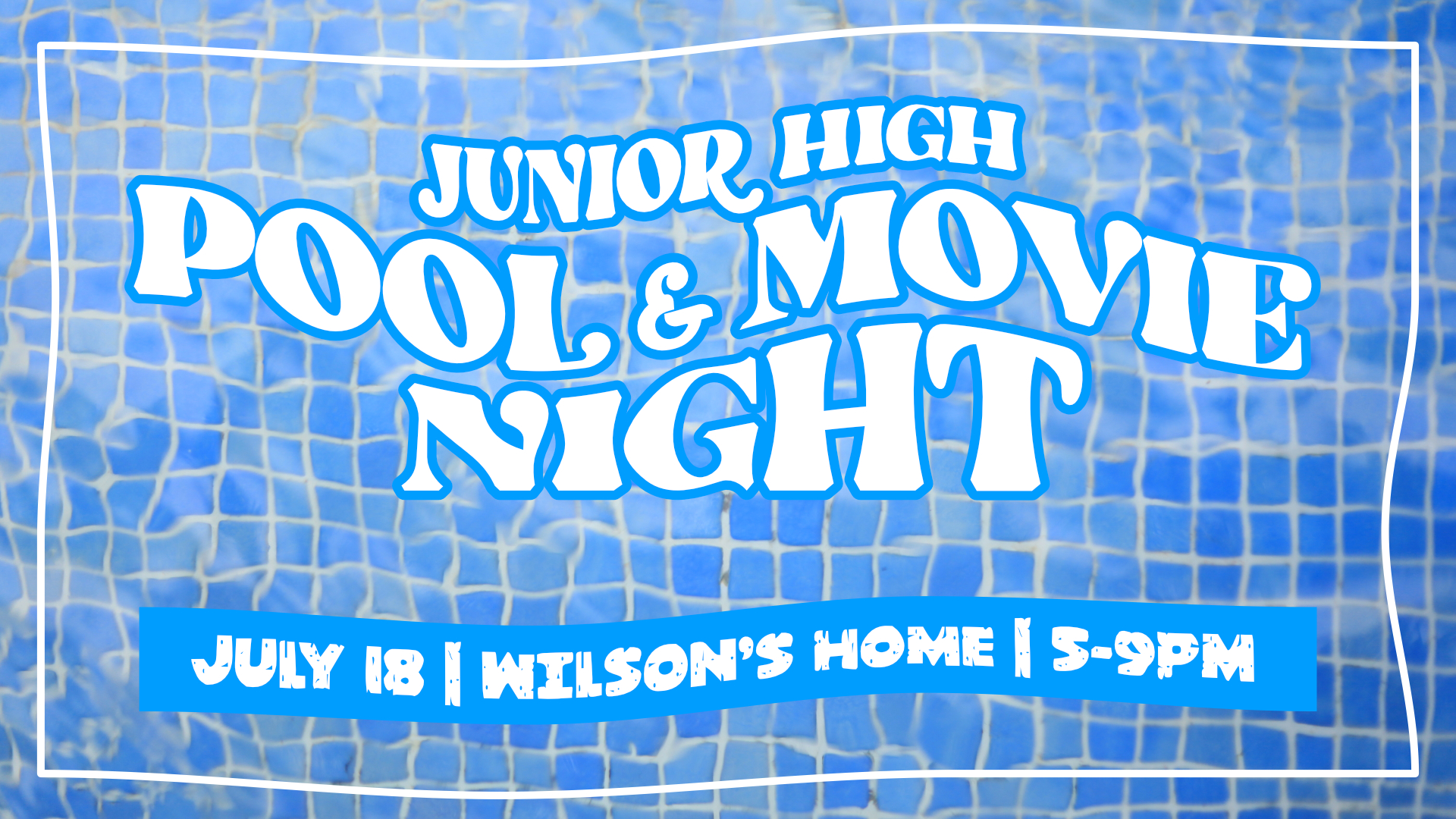 Junior High Pool & Movie Night