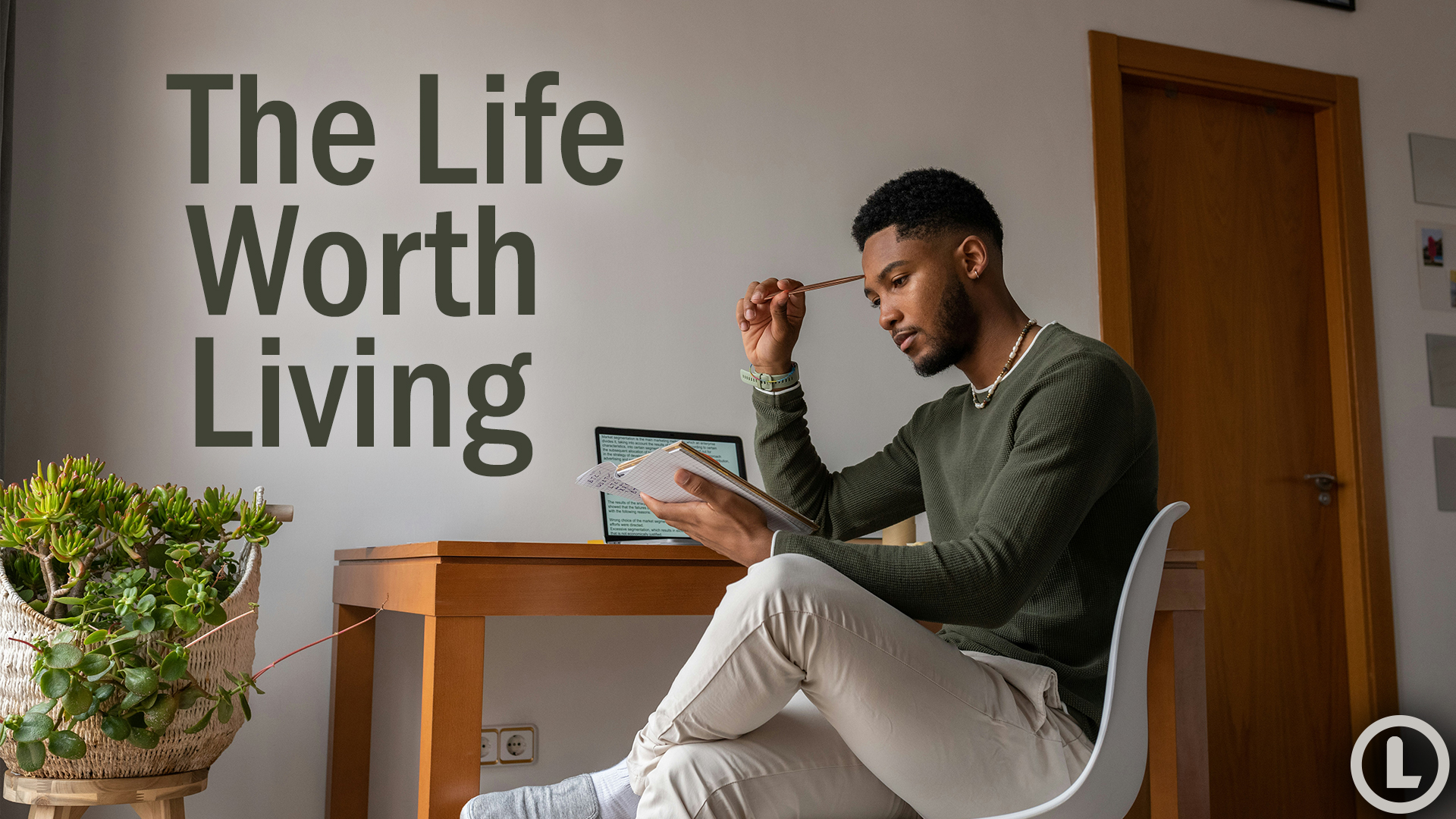 LifeWorthLivingW.jpg