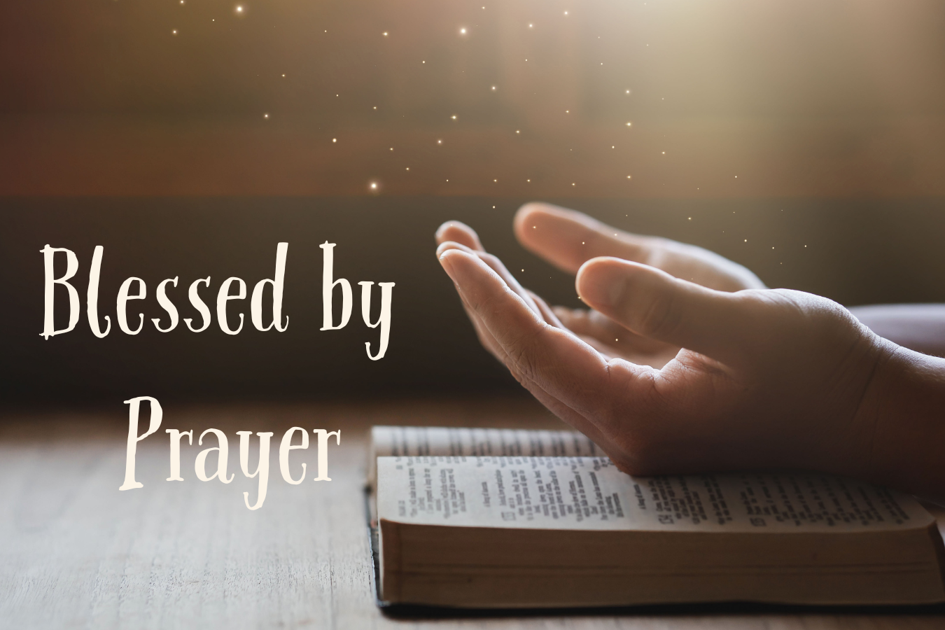Day 21 - Blessed by Prayer.png