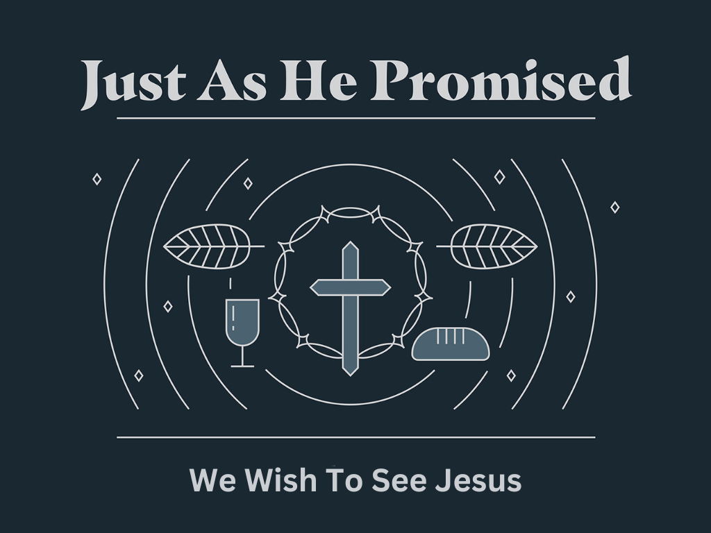 Just As He Promised - Sermon Title Slide wk5.png