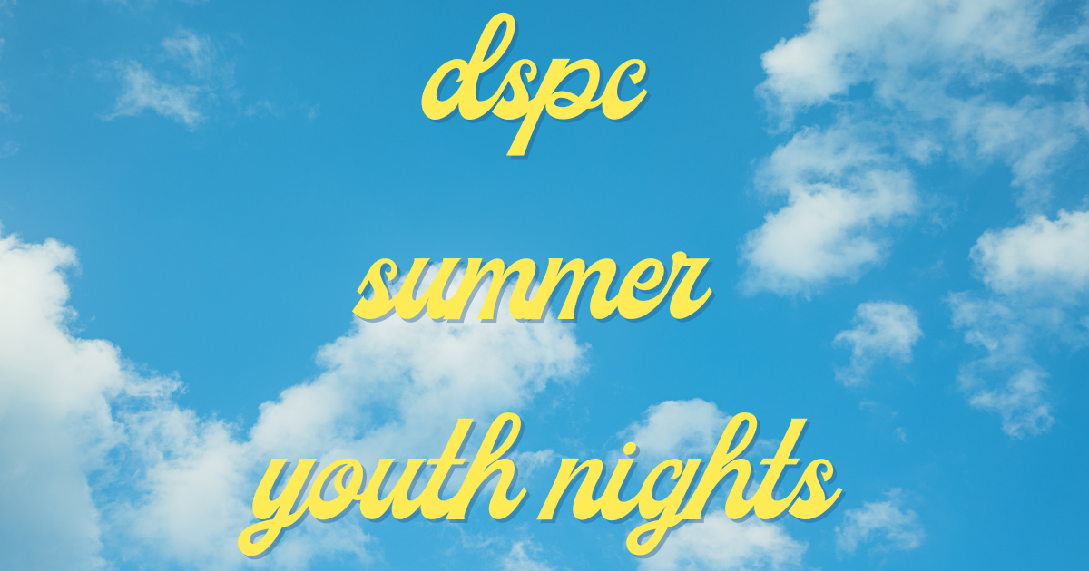 DSPC Summer Youth Nights