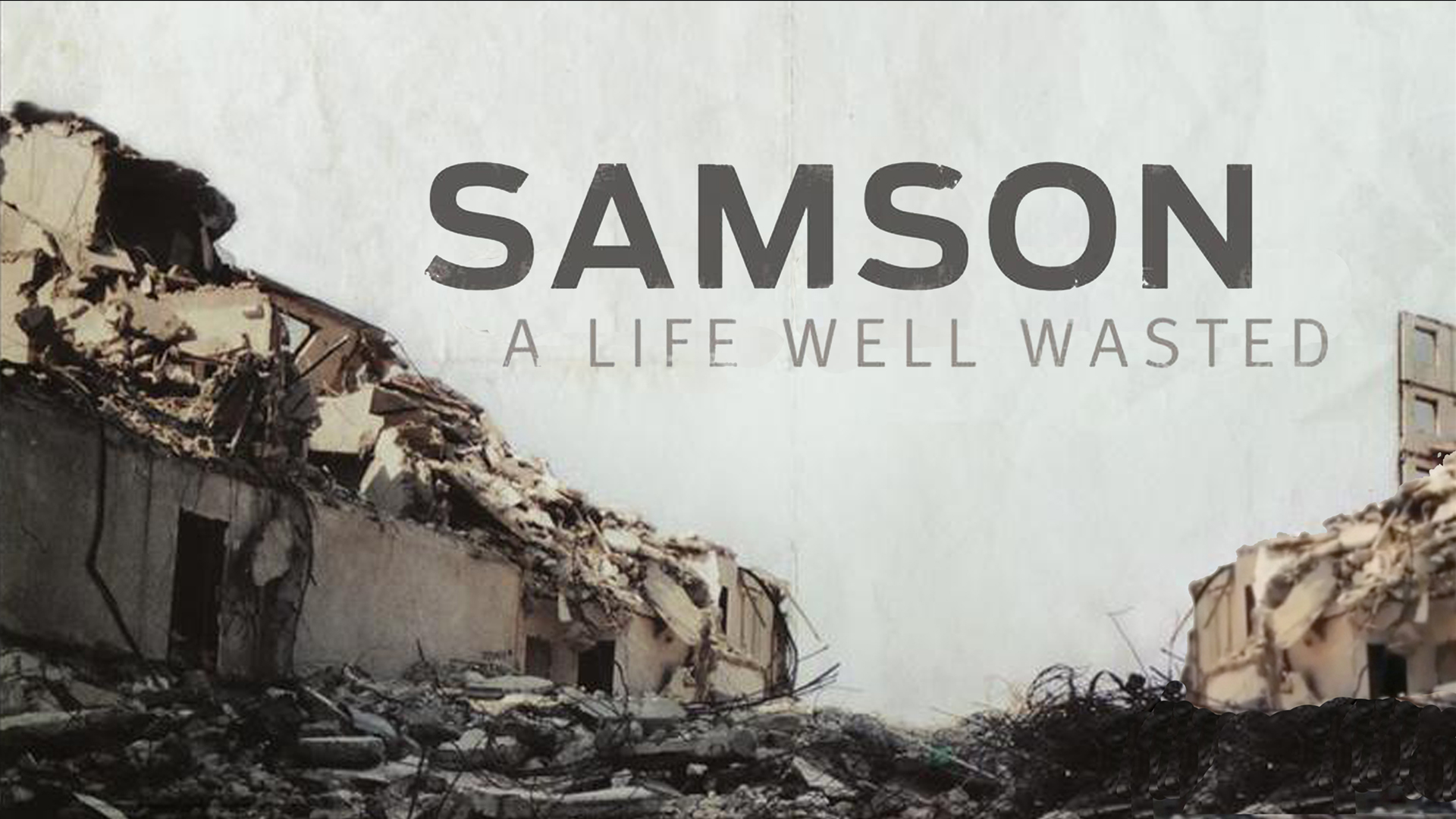 Samson A Life Well Wasted Onechurch Tv