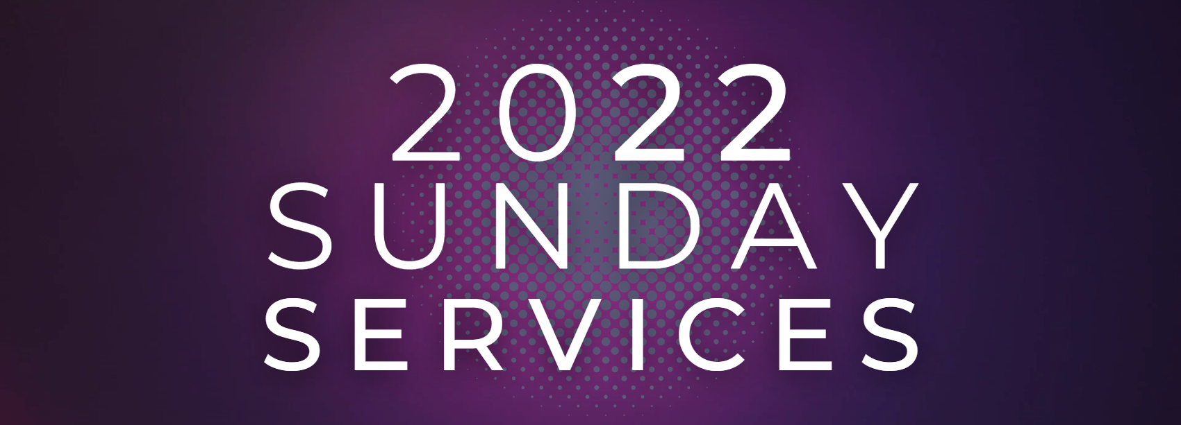 2022 Sunday Services Bethel United Pentecostal Church