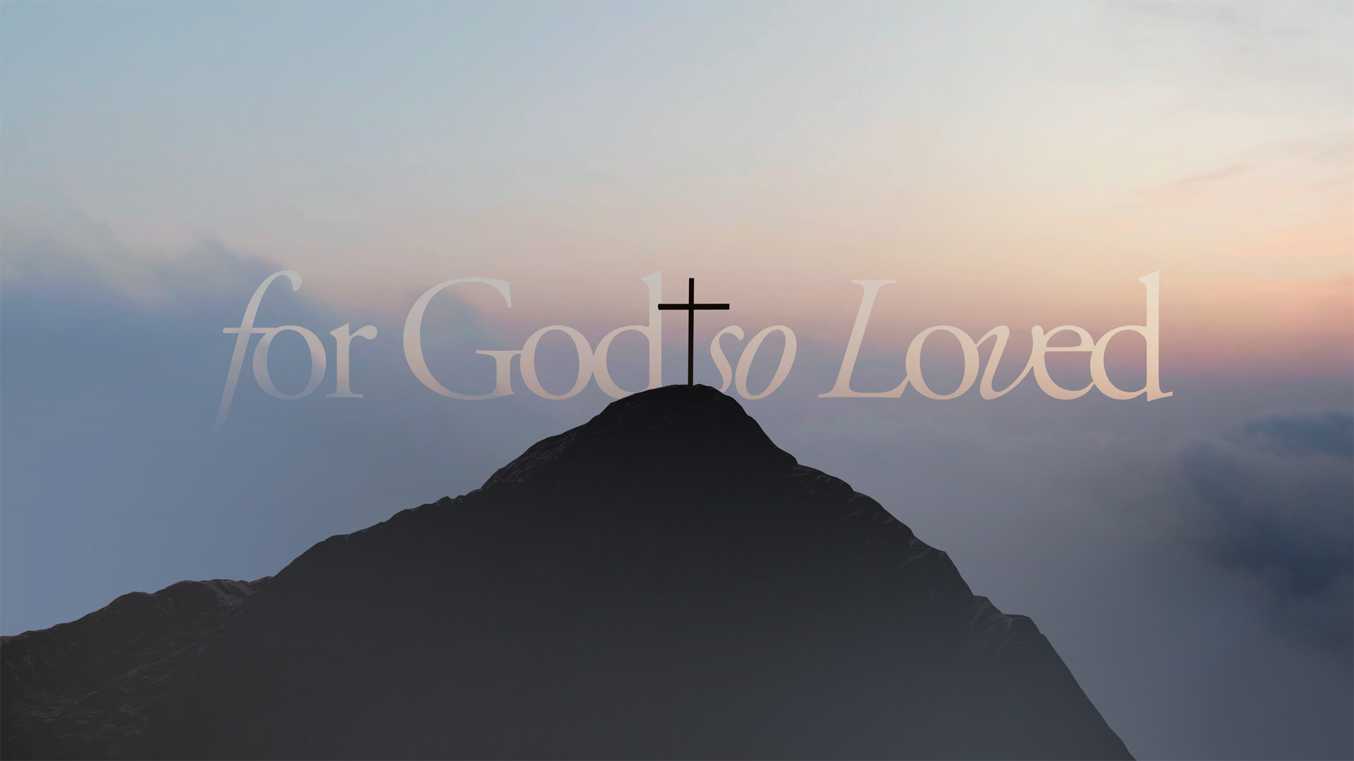 for_god_so_loved-title-2-Wide 16x9.jpg