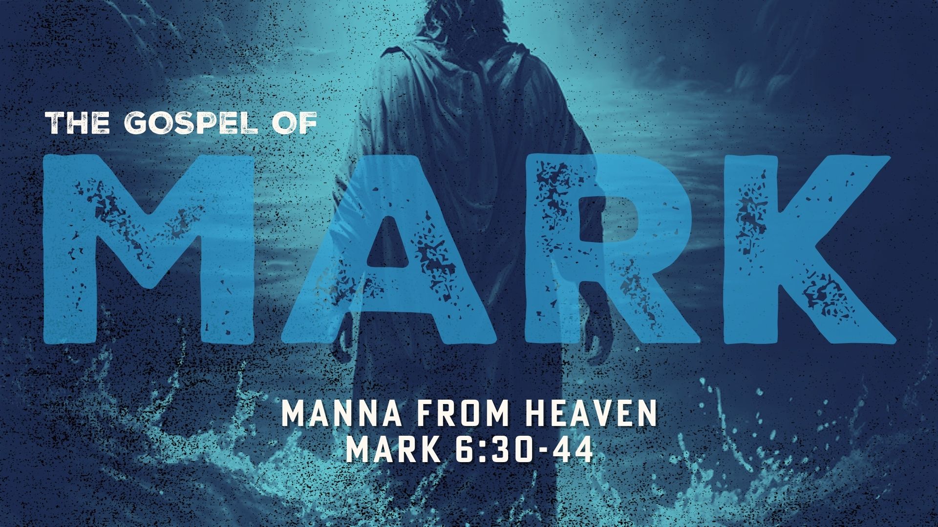 Mark 6:30-44 | Manna From Heaven | Pastor Mark Kirk