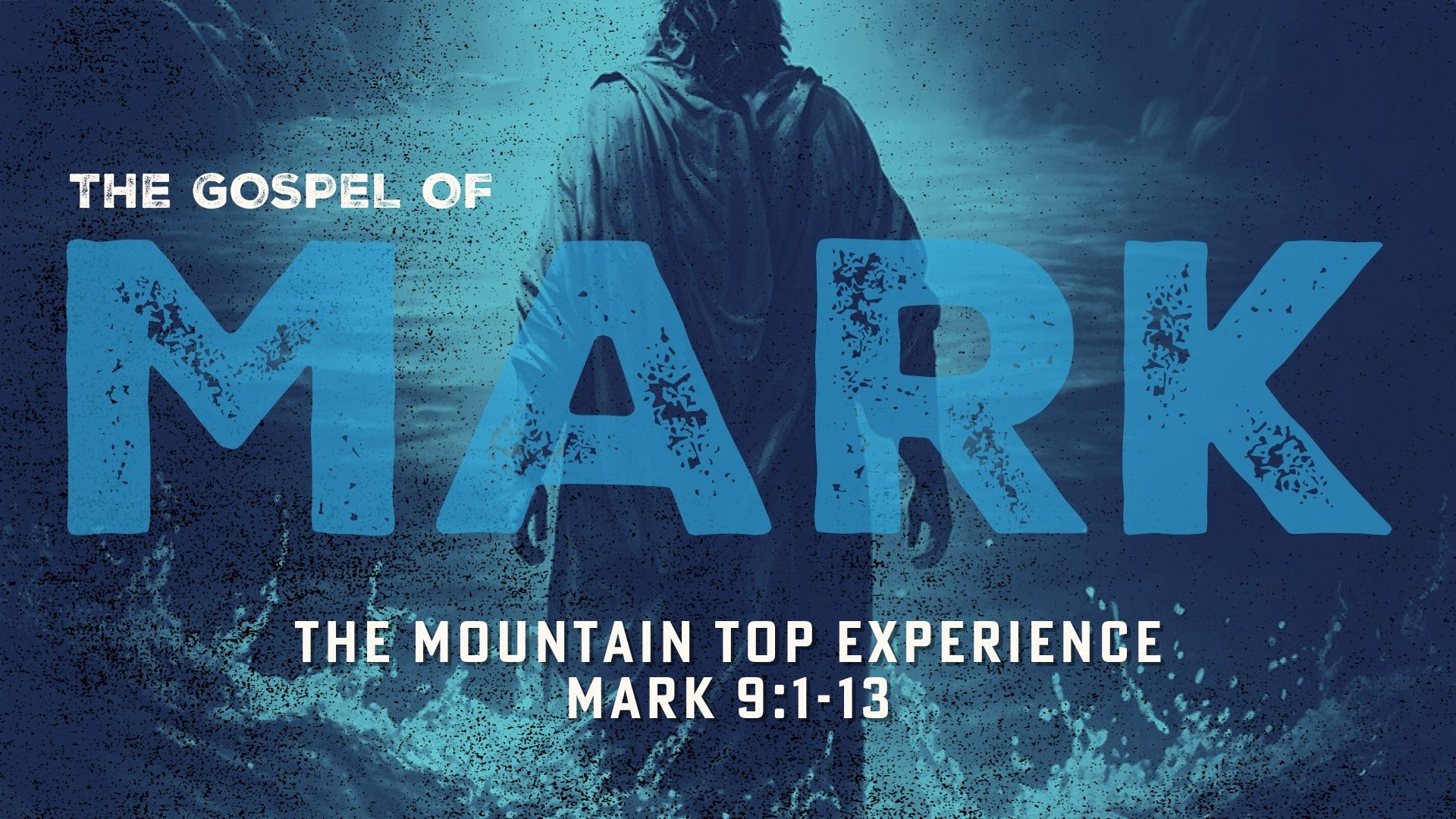 Mark 9:1-13 | The Mountain Top Experience | Pastor Mark Kirk