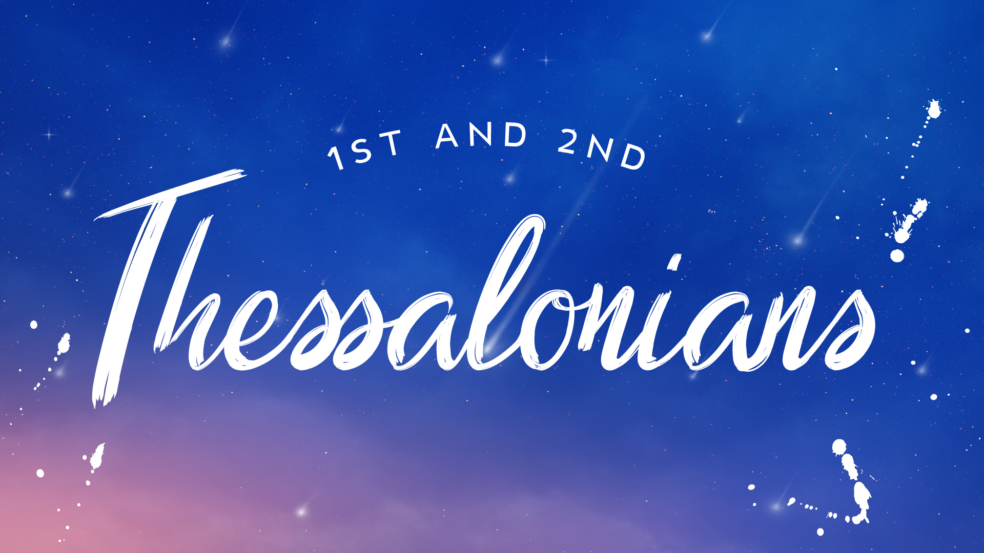 1st & 2nd Thessalonians (2006-2007)