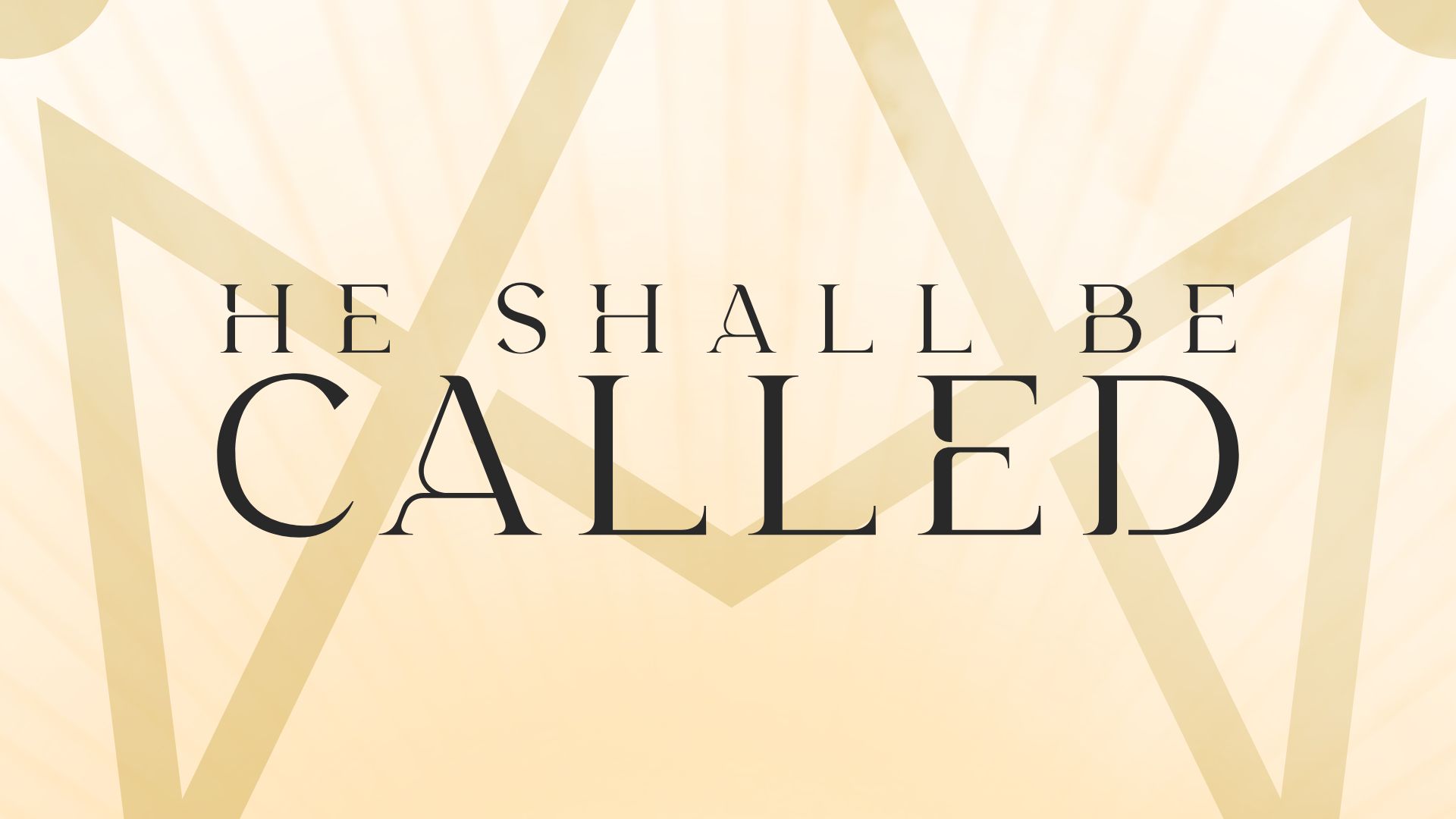 He Shall Be Called | Bethel Lutheran Church