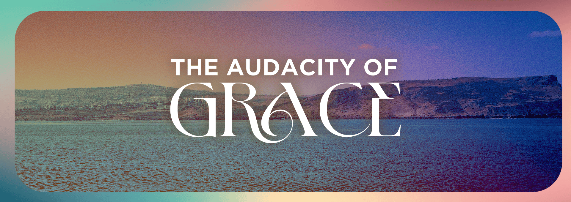 The Audacity of Grace - Header Footer.png