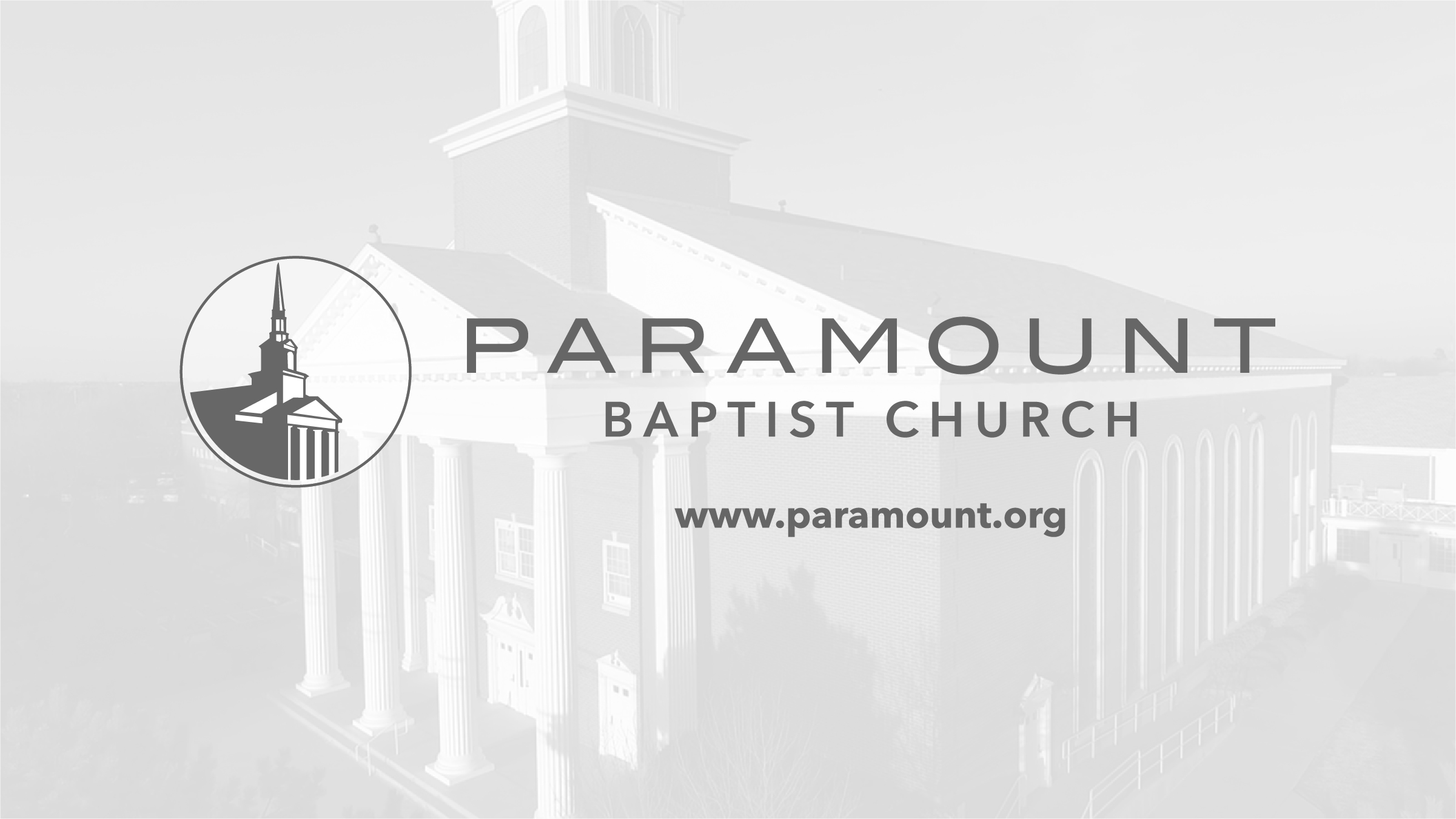 Garrick Bailey Paramount Baptist Church