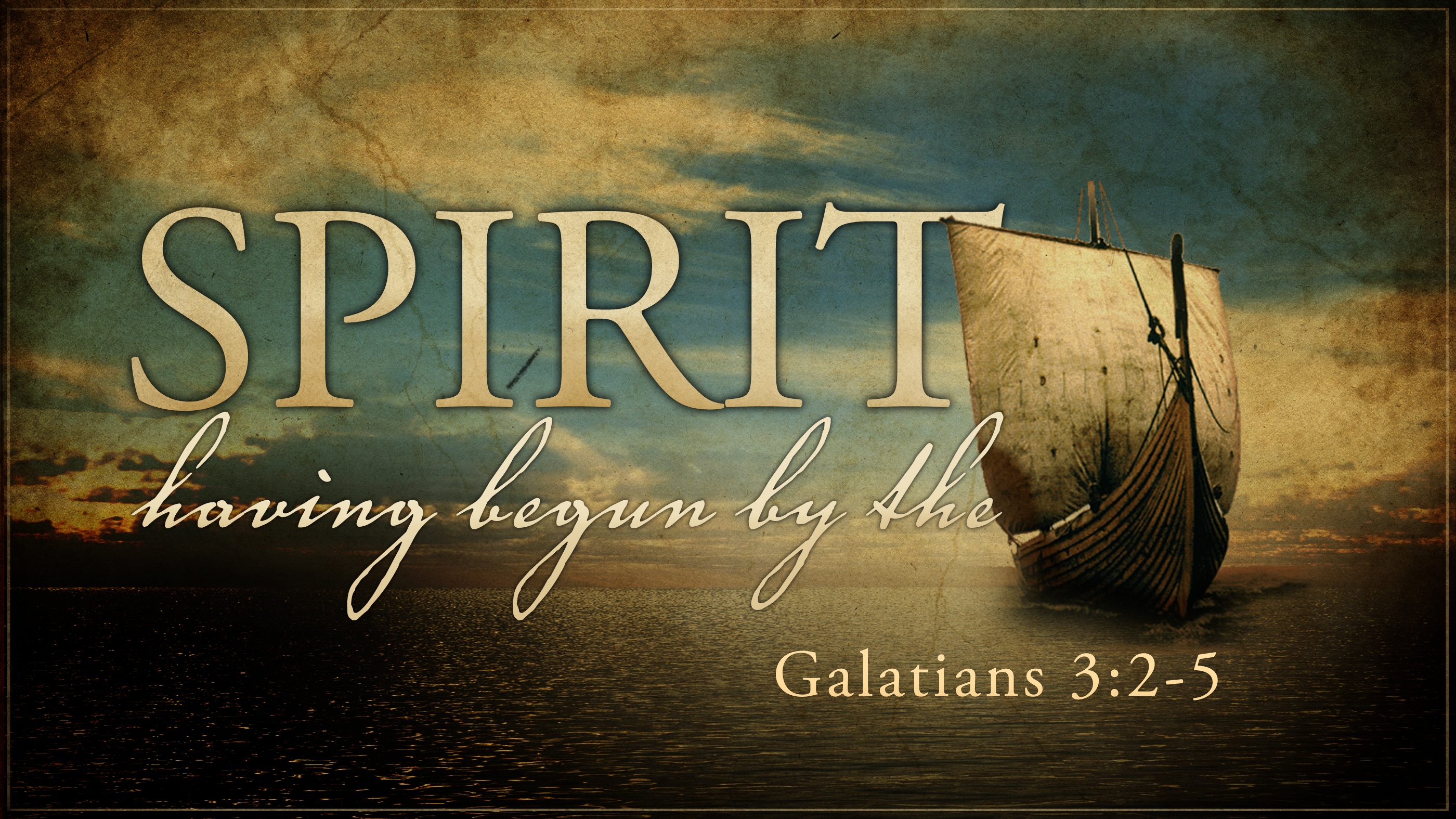 11.12.23 - Having Begun By the Spirit.jpg