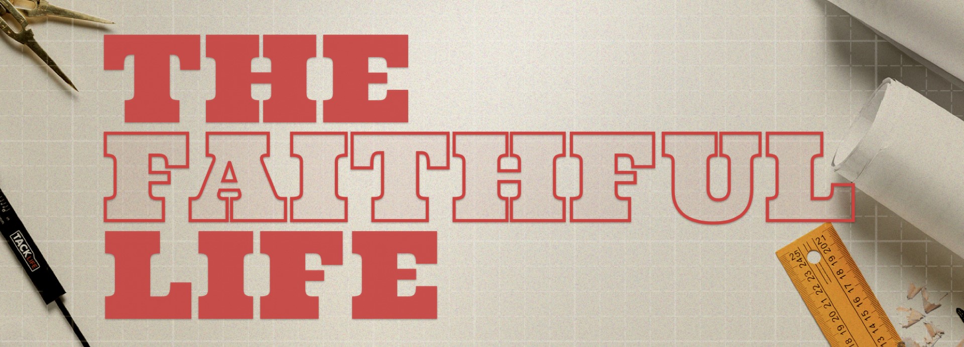 THE FAITHFUL LIFE-BANNER.jpeg